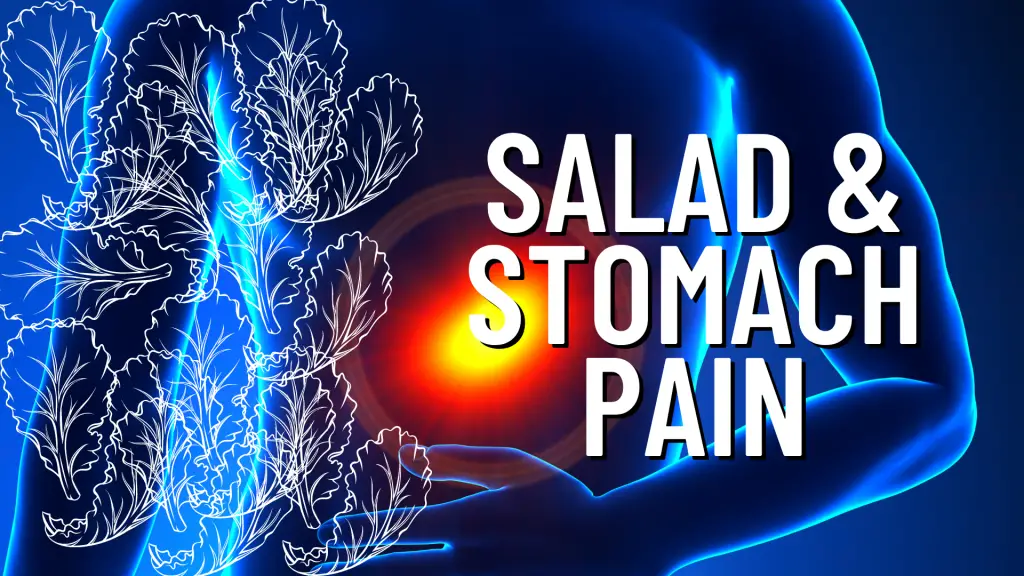 salad hurts my stomach